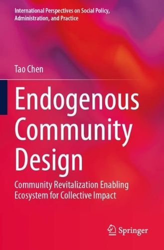 Endogenous Community Design: Community Revitalization Enabling Ecosystem for Collective Impact.