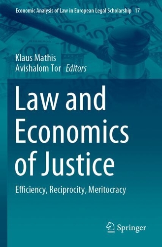 Law and Economics of Justice: Efficiency, Reciprocity, Meritocracy.