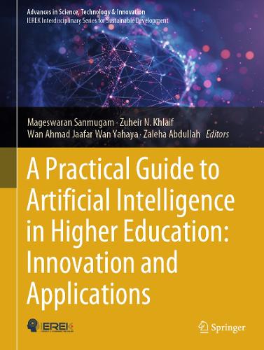 A Practical Guide to Artificial Intelligence in Higher Education: Innovation and Applications. 2024 ed.