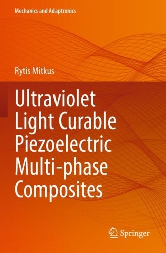 Ultraviolet Light Curable Piezoelectric Multi-phase Composites.