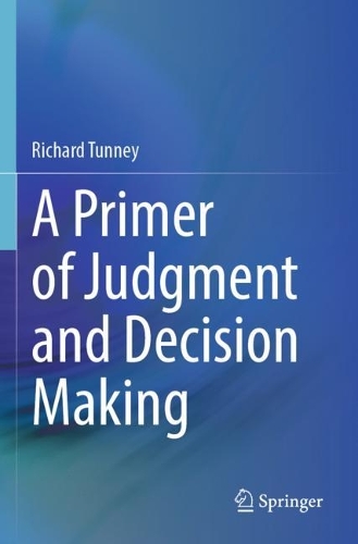 A Primer of Judgment and Decision Making.