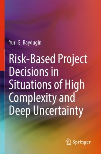 Risk-Based Project Decisions in Situations of High Complexity and Deep Uncertainty.