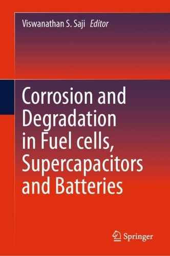 Corrosion and Degradation in Fuel Cells, Supercapacitors and Batteries. 2024 ed.