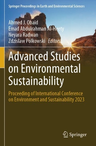 Advanced Studies on Environmental Sustainability: Proceeding of International Conference on Environment and Sustainability 2023. 1st ed. 2024
