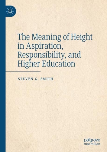 The Meaning of Height in Aspiration, Responsibility, and Higher Education.