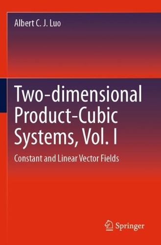 Two-dimensional Product-Cubic Systems, Vol. I: Constant and Linear Vector Fields.