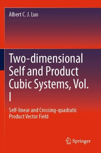 Two-dimensional Self and Product Cubic Systems, Vol. I: Self-linear and Crossing-quadratic Product Vector Field.