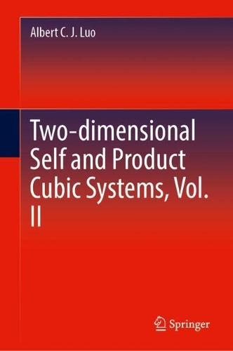 Two-dimensional Crossing and Product Cubic Systems, Vol. II: Crossing-linear and Self-quadratic Product Vector Field. 2024 ed.
