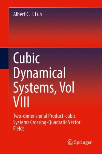 Two-dimensional Product-Cubic Systems, Vol. IV: Crossing-quadratic Vector Fields. 2024 ed.