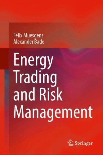 Energy Trading and Risk Management.