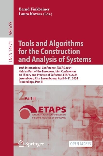 Tools and Algorithms for the Construction and Analysis of Systems: 30th International Conference, TACAS 2024, Held as Part of the European Joint Conferences on Theory and Practice of Software, ETAPS 2024, Luxembourg City, Luxembourg, April 6-11, 2024, Proceedings, Part II.