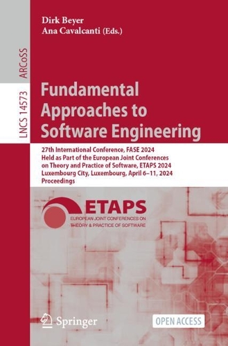 Fundamental Approaches to Software Engineering: 27th International Conference, FASE 2024, Held as Part of the European Joint Conferences on Theory and Practice of Software, ETAPS 2024, Luxembourg City, Luxembourg, April 6-11, 2024, Proceedings.