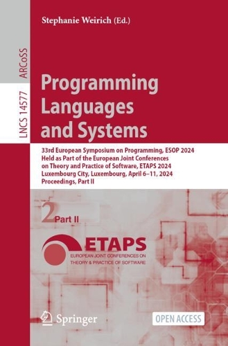 Programming Languages and Systems: 33rd European Symposium on Programming, ESOP 2024, Held as Part of the European Joint Conferences on Theory and Practice of Software, ETAPS 2024, Luxembourg City, Luxembourg, April 6-11, 2024, Proceedings, Part II.