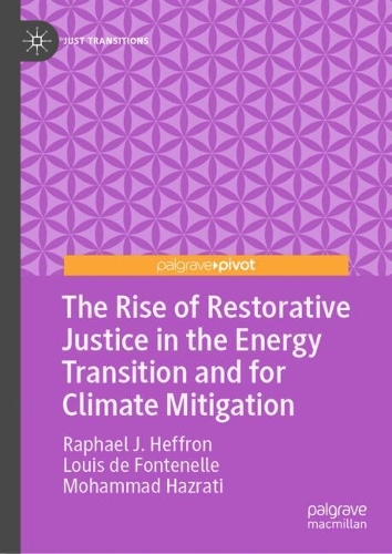 The Rise of Restorative Justice in the Energy Transition and for Climate Mitigation.