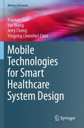 Mobile Technologies for Smart Healthcare System Design.
