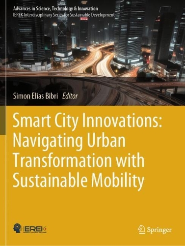 Smart City Innovations: Navigating Urban Transformation with Sustainable Mobility.