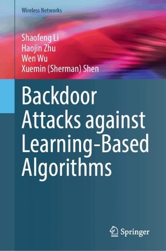 Backdoor Attacks against Learning-Based Algorithms. 2024 ed.