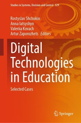 Digital Technologies in Education: Selected Cases. 2024 ed.