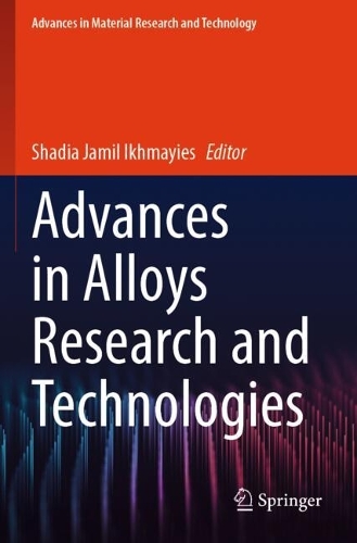 Advances in Alloys Research and Technologies.