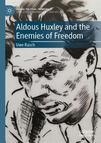 Aldous Huxley and the Enemies of Freedom.