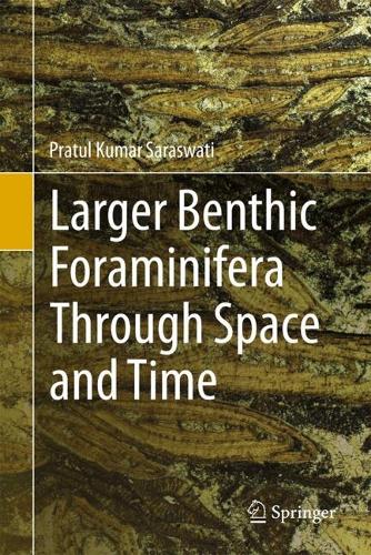 Larger Benthic Foraminifera Through Space and Time. 2024 ed.