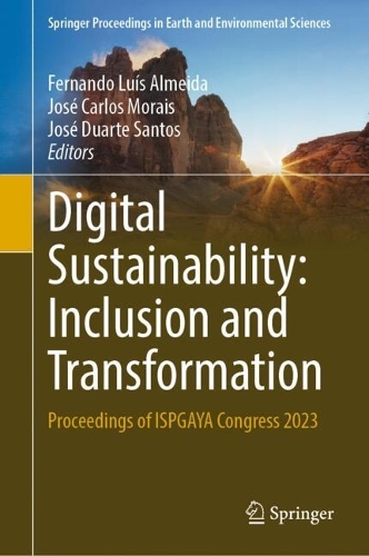 Digital Sustainability: Inclusion and Transformation: Proceedings of ISPGAYA Congress 2023. 2024 ed.
