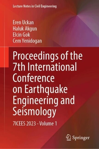 Proceedings of the 7th International Conference on Earthquake Engineering and Seismology: 7ICEES 2023-Volume 1. 2024 ed.