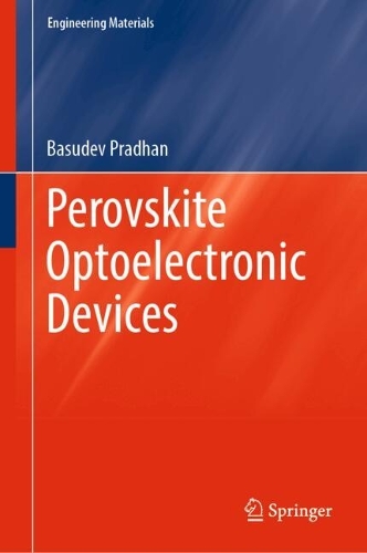 Perovskite Optoelectronic Devices. 2024 ed.
