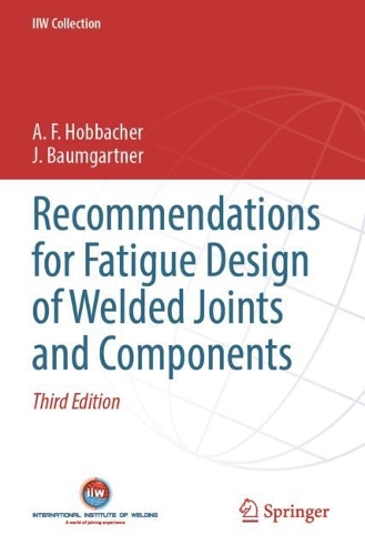 Recommendations for Fatigue Design of Welded Joints and Components. Third Edition 2024