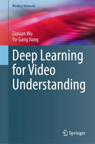 Deep Learning for Video Understanding. 2024 ed.