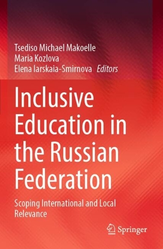Inclusive Education in the Russian Federation: Scoping International and Local Relevance.