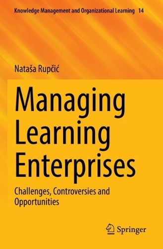 Managing Learning Enterprises: Challenges, Controversies and Opportunities.