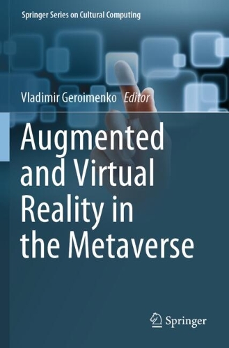 Augmented and Virtual Reality in the Metaverse.