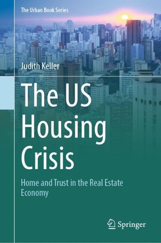The US Housing Crisis: Home and Trust in the Real Estate Economy. 2024 ed.
