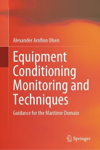 Equipment Conditioning Monitoring and Techniques: Guidance for the Maritime Domain. 2024 ed.