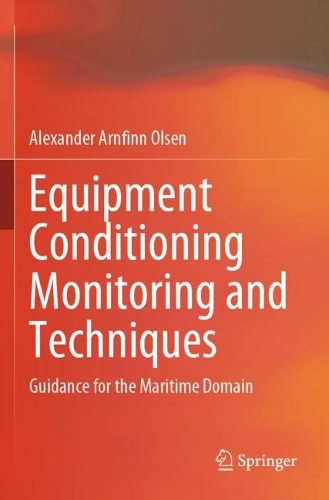 Equipment Conditioning Monitoring and Techniques: Guidance for the Maritime Domain.