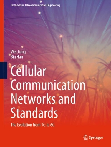 Cellular Communication Networks and Standards: The Evolution from 1G to 6G. 2024 ed.
