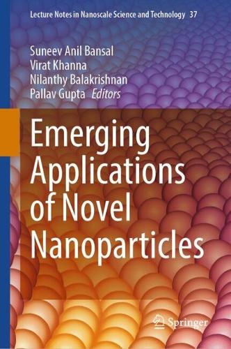 Emerging Applications of Novel Nanoparticles. 2024 ed.