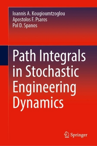 Path Integrals in Stochastic Engineering Dynamics. 2024 ed.