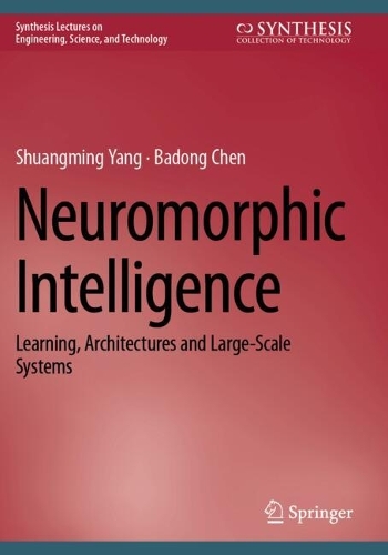 Neuromorphic Intelligence: Learning, Architectures and Large-Scale Systems.