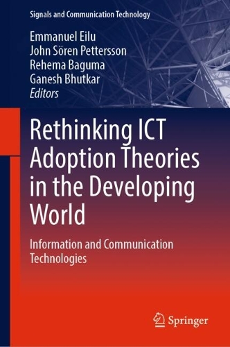 Rethinking ICT Adoption Theories in the Developing World: Information and Communication Technologies. 2024 ed.