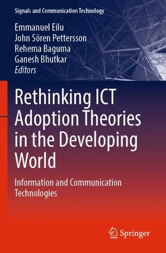 Rethinking ICT Adoption Theories in the Developing World: Information and Communication Technologies.