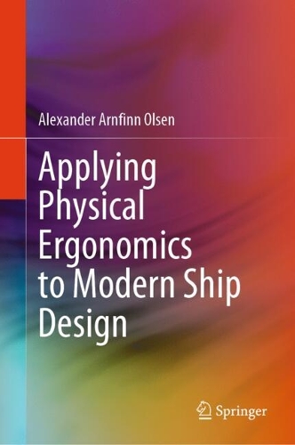Applying Physical Ergonomics to Modern Ship Design. 2024 ed.
