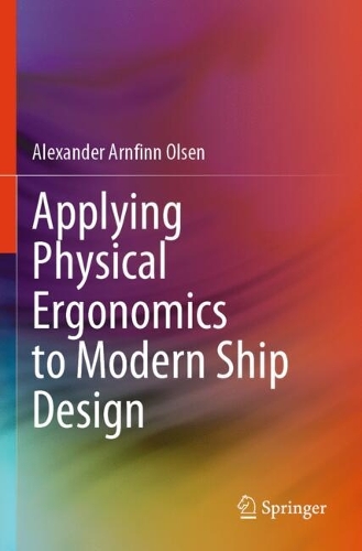 Applying Physical Ergonomics to Modern Ship Design.