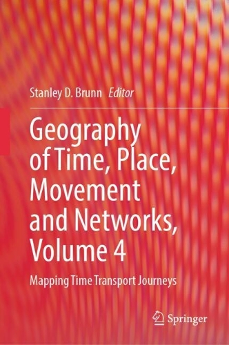 Geography of Time, Place, Movement and Networks. Volume 4