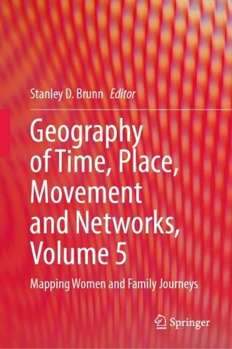 Geography of Time, Place, Movement and Networks. Volume 5