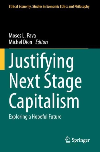 Justifying Next Stage Capitalism: Exploring a Hopeful Future.