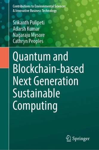 Quantum and Blockchain-based Next Generation Sustainable Computing. 2024 ed.