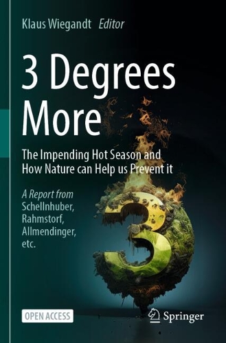 3 Degrees More: The Impending Hot Season and How Nature Can Help Us Prevent It.