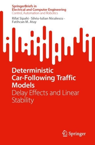Deterministic Car-Following Traffic Models: Delay Effects and Linear Stability. 2024 ed.